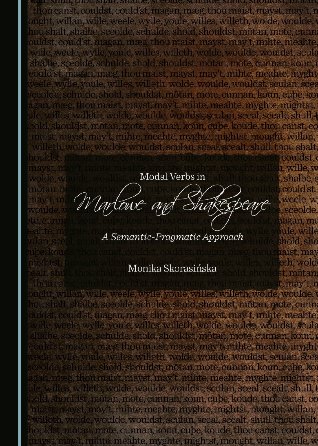 Modal Verbs in Marlowe and Shakespeare A Semantic-Pragmatic Approach 1st Edition â€“ PDF/EPUB Version Downloadable