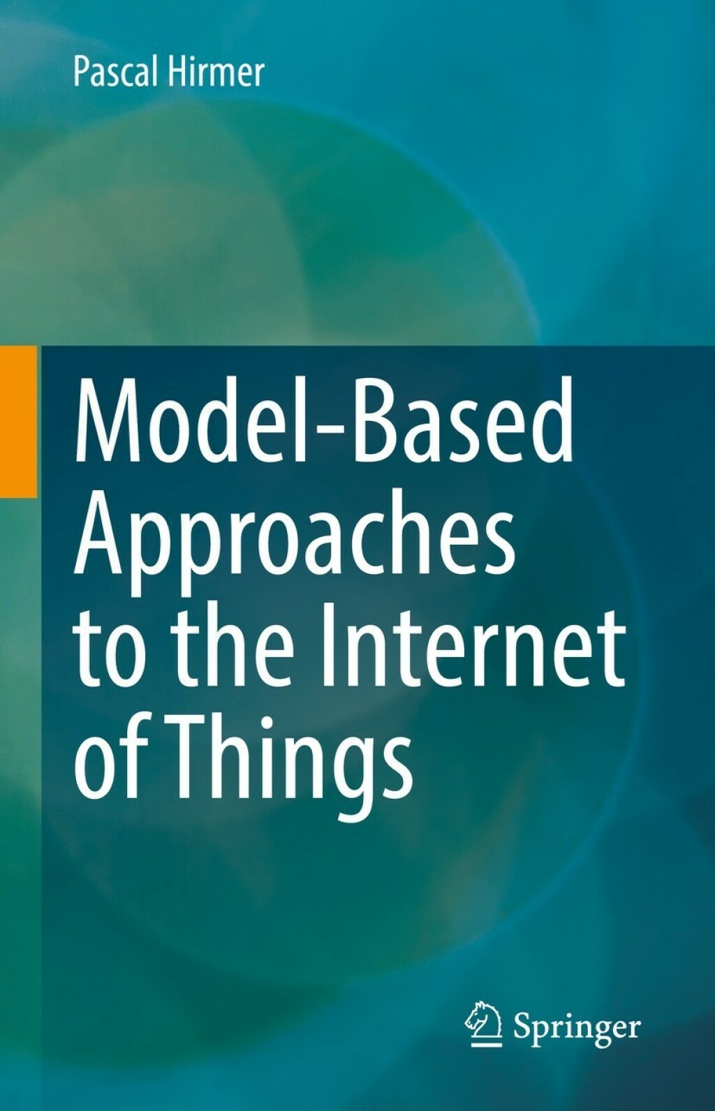 Model-Based Approaches to the Internet of Things  â€“ PDF/EPUB Version Downloadable