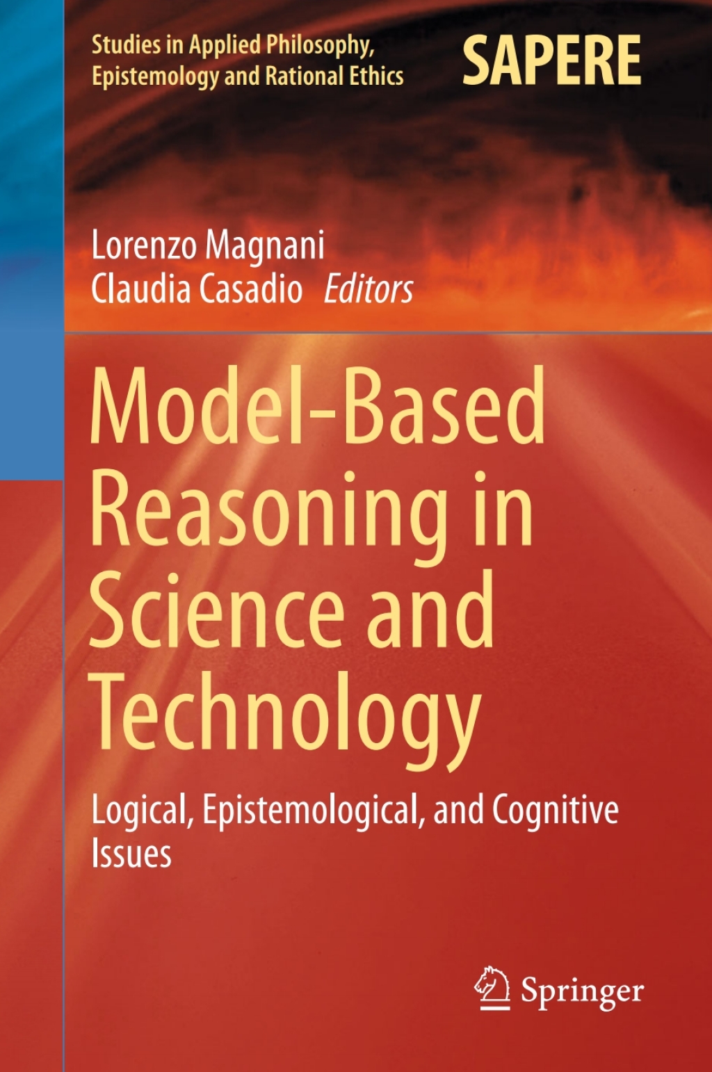 Model-Based Reasoning in Science and Technology Logical, Epistemological, and Cognitive Issues  â€“ PDF/EPUB Version Downloadable