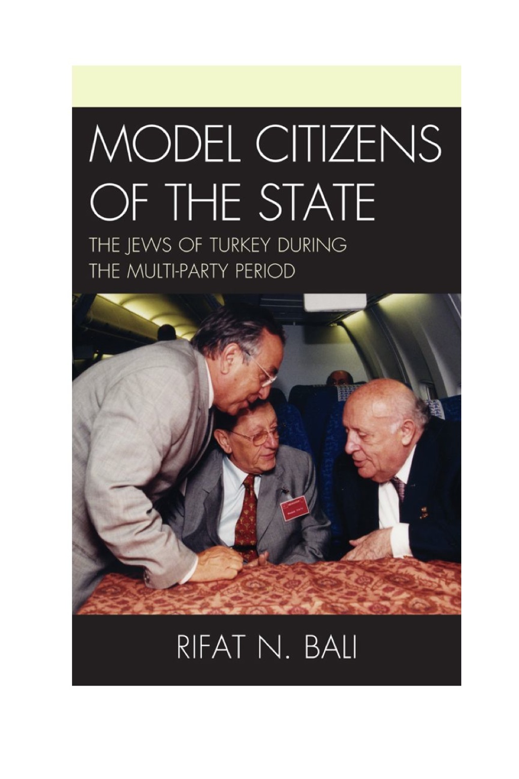 Model Citizens of the State The Jews of Turkey during the Multi-Party Period 1st Edition â€“ PDF/EPUB Version Downloadable