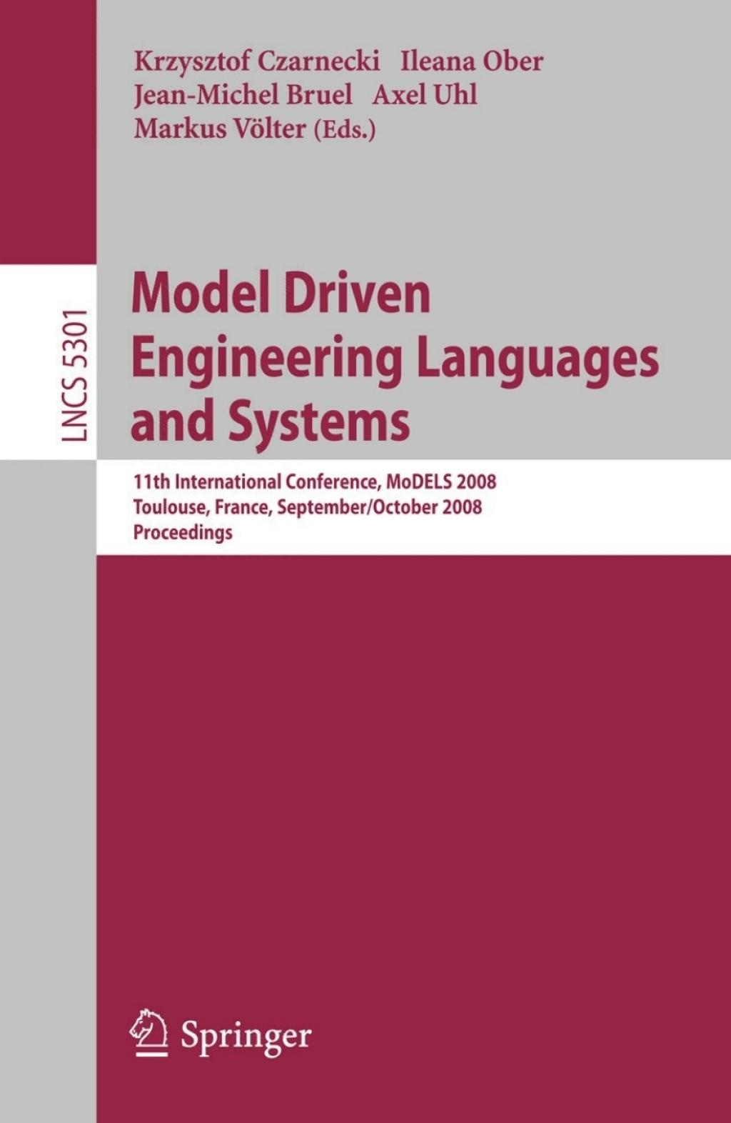 Model Driven Engineering Languages and Systems 11th International Conference, MoDELS 2008, Toulouse, France, September 28 - October 3, 2008, Proceedings 1st Edition â€“ PDF/EPUB Version Downloadable