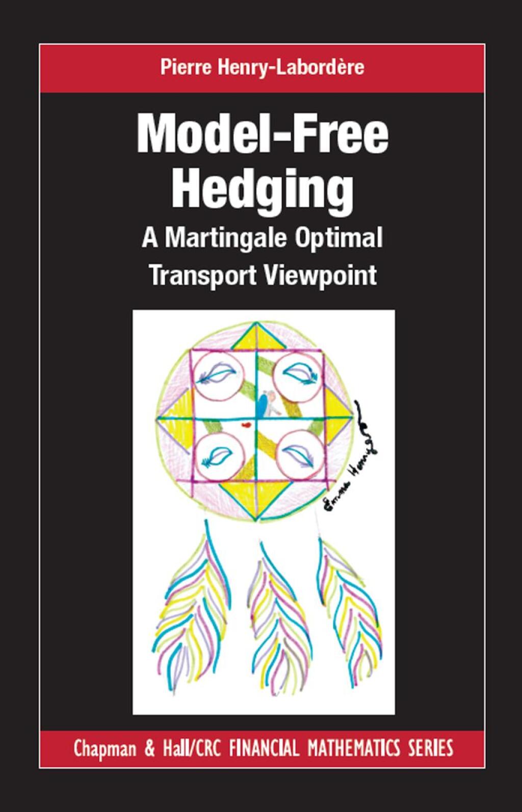 Model-free Hedging A Martingale Optimal Transport Viewpoint 1st Edition â€“ PDF/EPUB Version Downloadable