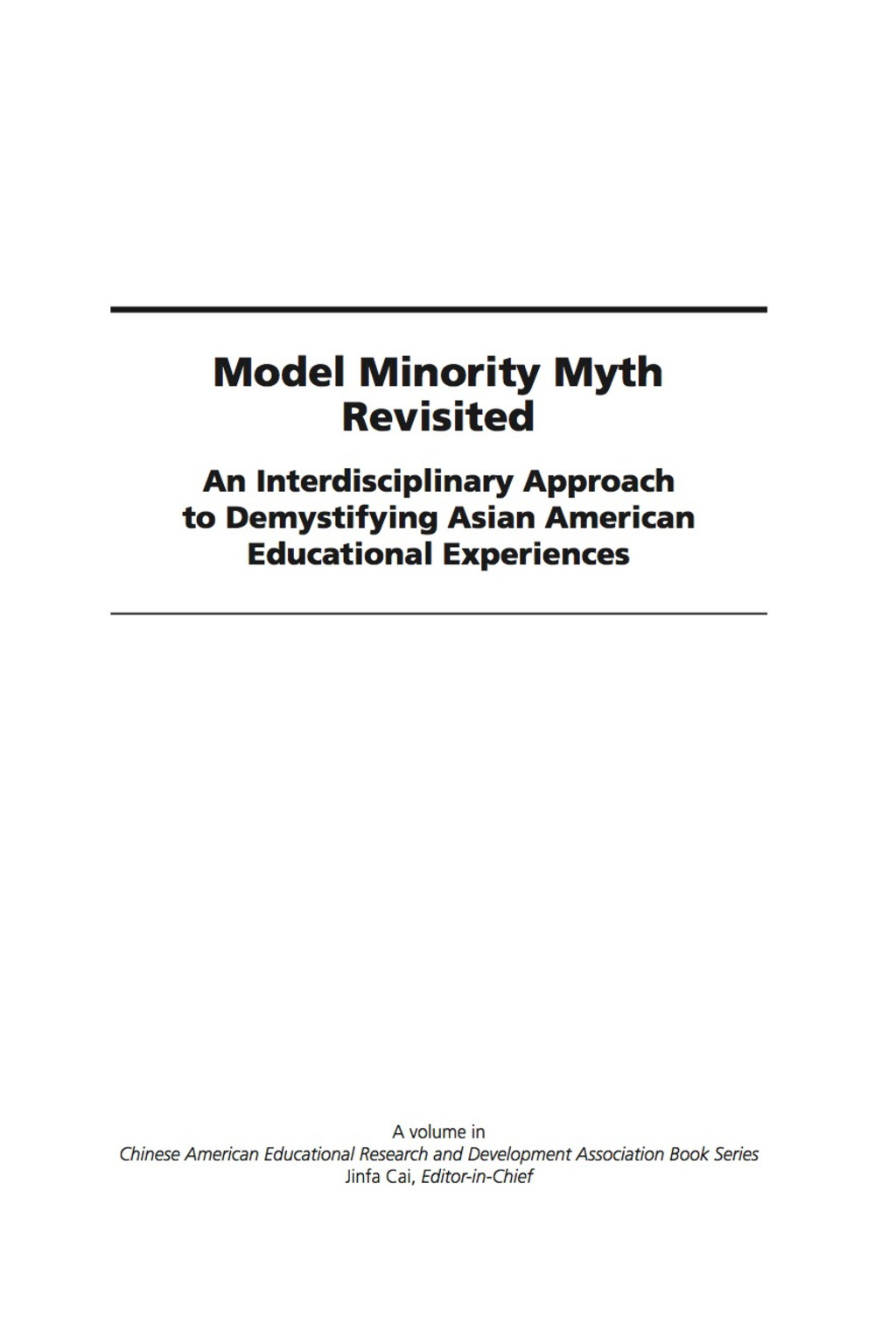 Model Minority Myth Revisited: An Interdisciplinary Approach to Demystifying Asian American Educational Experiences  â€“ PDF/EPUB Version Downloadable