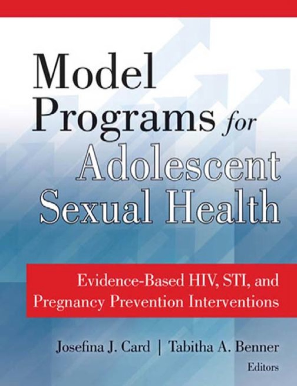 Model Programs for Adolescent Sexual Health Evidence-Based HIV, STI, and Pregnancy Prevention Interventions 1st Edition â€“ PDF/EPUB Version Downloadable