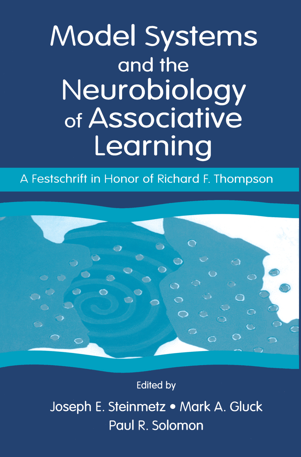 Model Systems and the Neurobiology of Associative Learning A Festschrift in Honor of Richard F. Thompson 1st Edition â€“ PDF/EPUB Version Downloadable