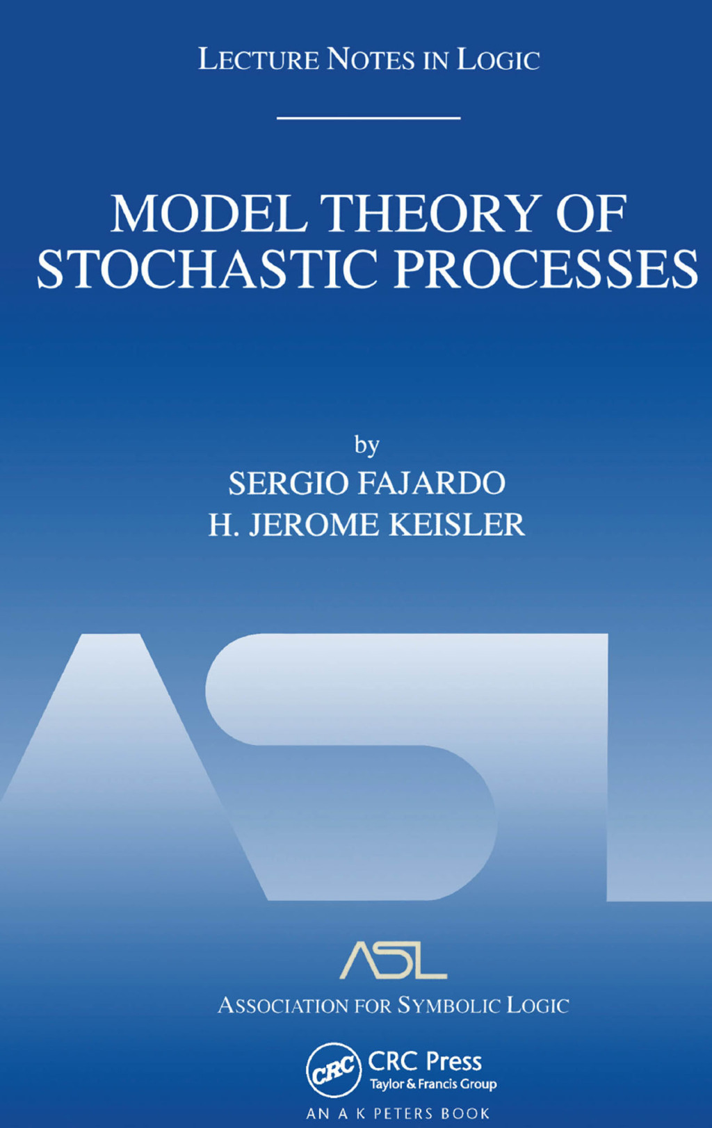 Model Theory of Stochastic Processes Lecture Notes in Logic 14 1st Edition â€“ PDF/EPUB Version Downloadable