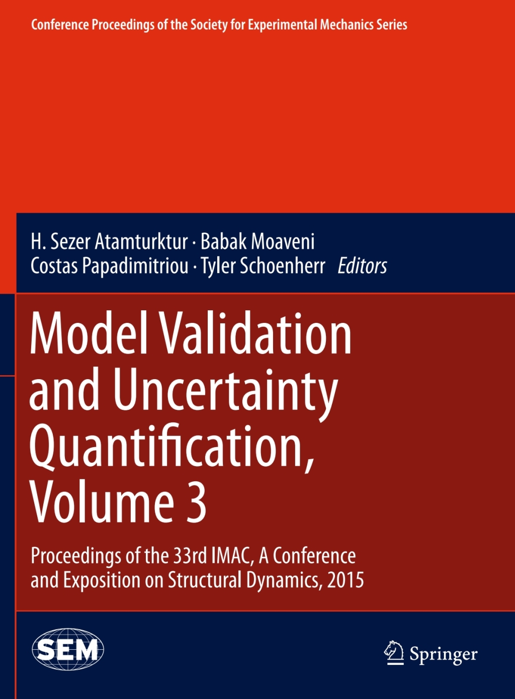 Model Validation and Uncertainty Quantification, Volume 3 Proceedings of the 33rd IMAC, A Conference and Exposition on Structural Dynamics, 2015  â€“ PDF/EPUB Version Downloadable