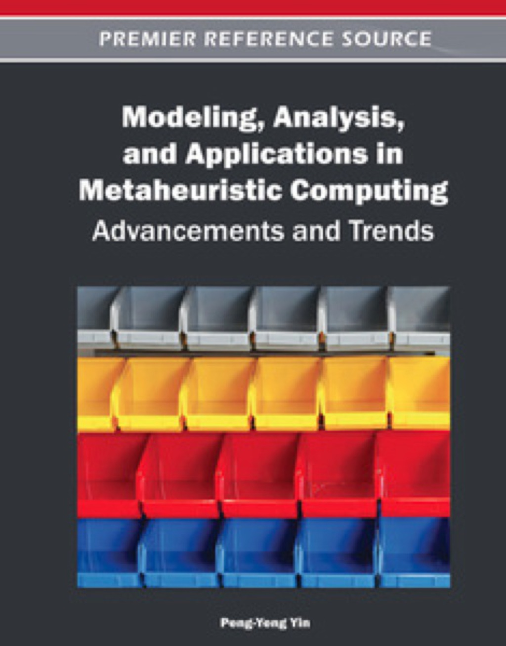 Modeling, Analysis, and Applications in Metaheuristic Computing: Advancements and Trends Advancements and Trends  â€“ PDF/EPUB Version Downloadable