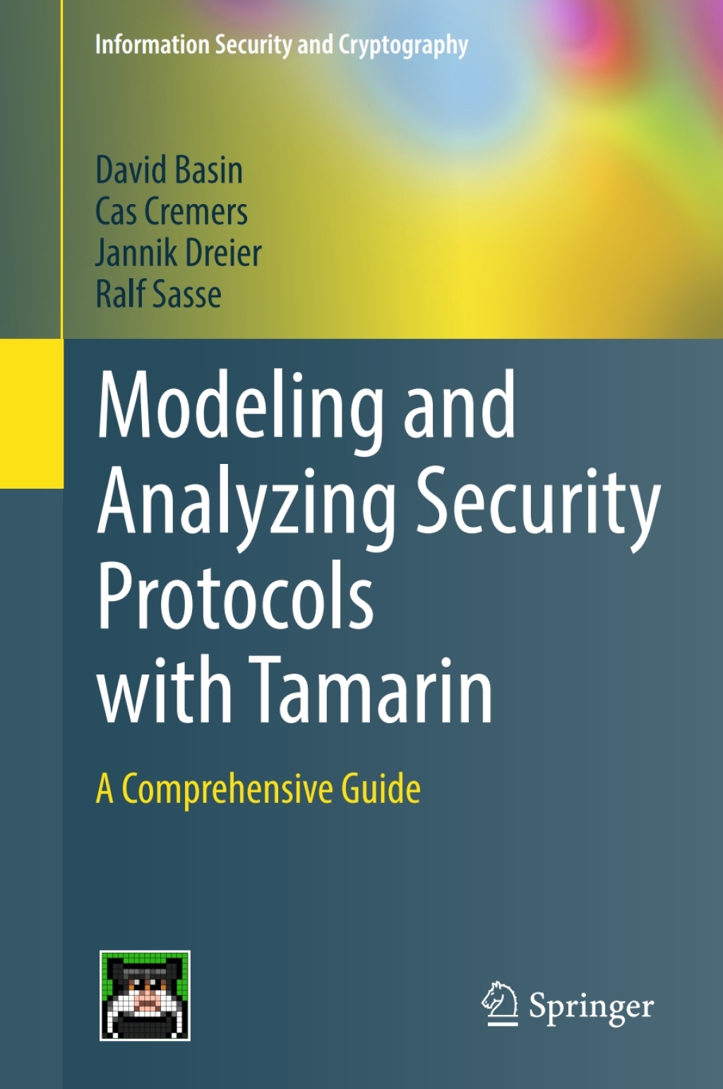 Modeling and Analyzing Security Protocols with Tamarin A Comprehensive Guide  â€“ PDF/EPUB Version Downloadable