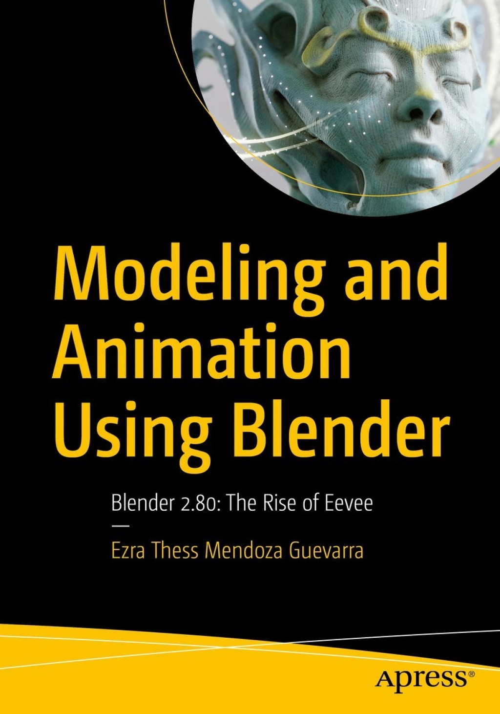 Modeling and Animation Using Blender Blender 2.80: The Rise of Eevee  â€“ PDF/EPUB Version Downloadable
