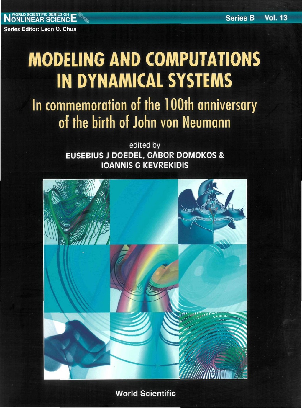 Modeling And Computations In Dynamical Systems: In Commemoration Of The 100th Anniversary Of The Birth Of John Von Neumann  â€“ PDF/EPUB Version Downloadable