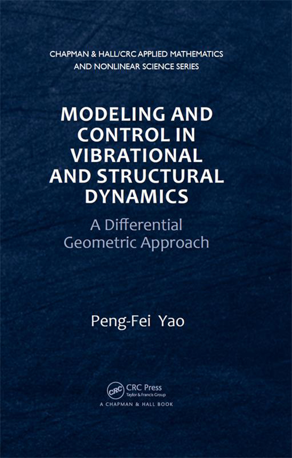 Modeling and Control in Vibrational and Structural Dynamics A Differential Geometric Approach 1st Edition â€“ PDF/EPUB Version Downloadable