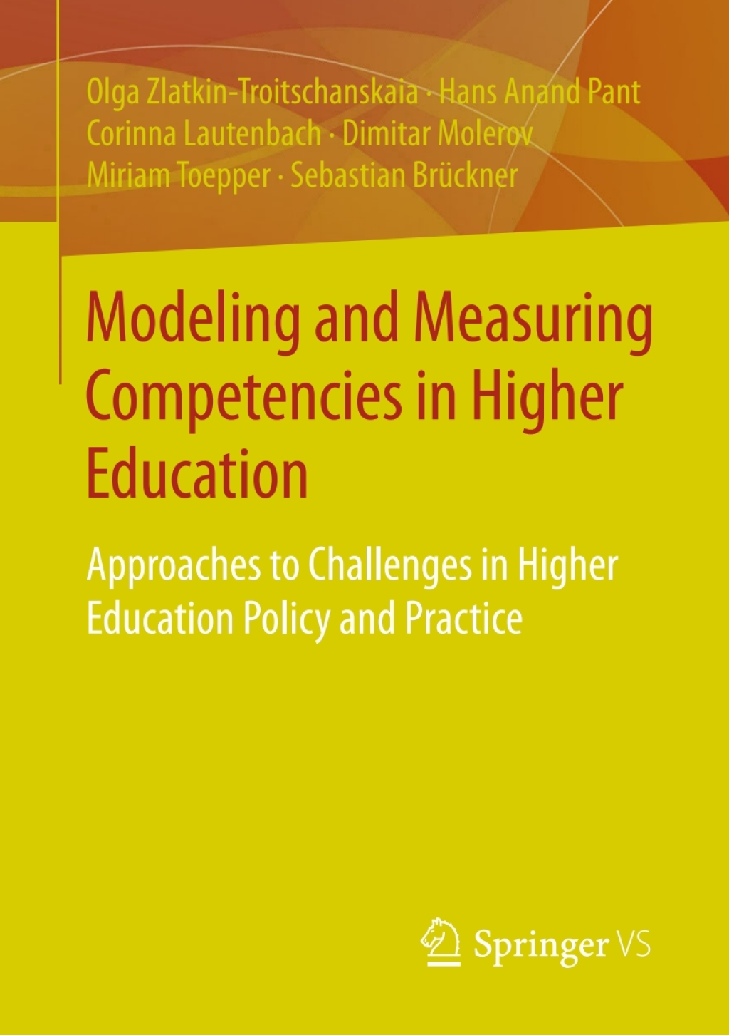 Modeling and Measuring Competencies in Higher Education Approaches to Challenges in Higher Education Policy and Practice  â€“ PDF/EPUB Version Downloadable