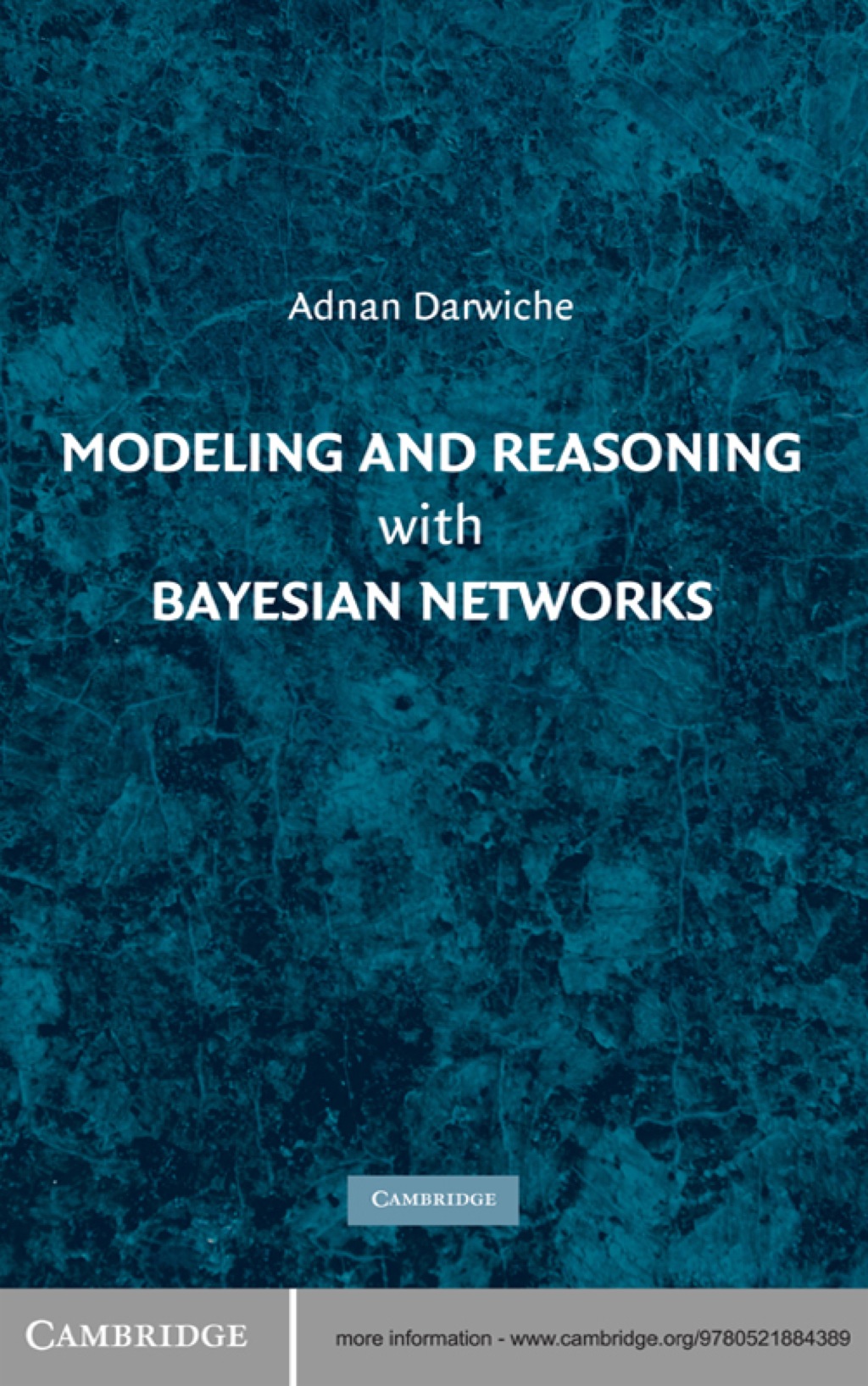 Modeling and Reasoning with Bayesian Networks 1st Edition â€“ PDF/EPUB Version Downloadable