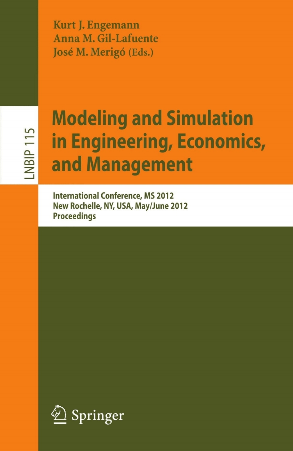 Modeling and Simulation in Engineering, Economics, and Management International Conference, MS 2012, New Rochelle, NY, USA, May 30 - June 1, 2012, Proceedings 1st Edition â€“ PDF/EPUB Version Downloadable