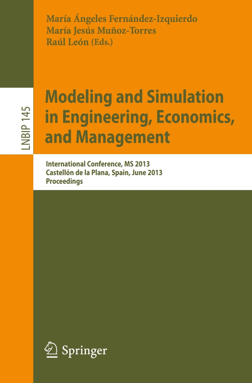 Modeling and Simulation in Engineering, Economics, and Management International Conference, MS 2013, CastellÃ³n de la Plana, Spain, June 6-7, 2013, Proceedings  â€“ PDF/EPUB Version Downloadable