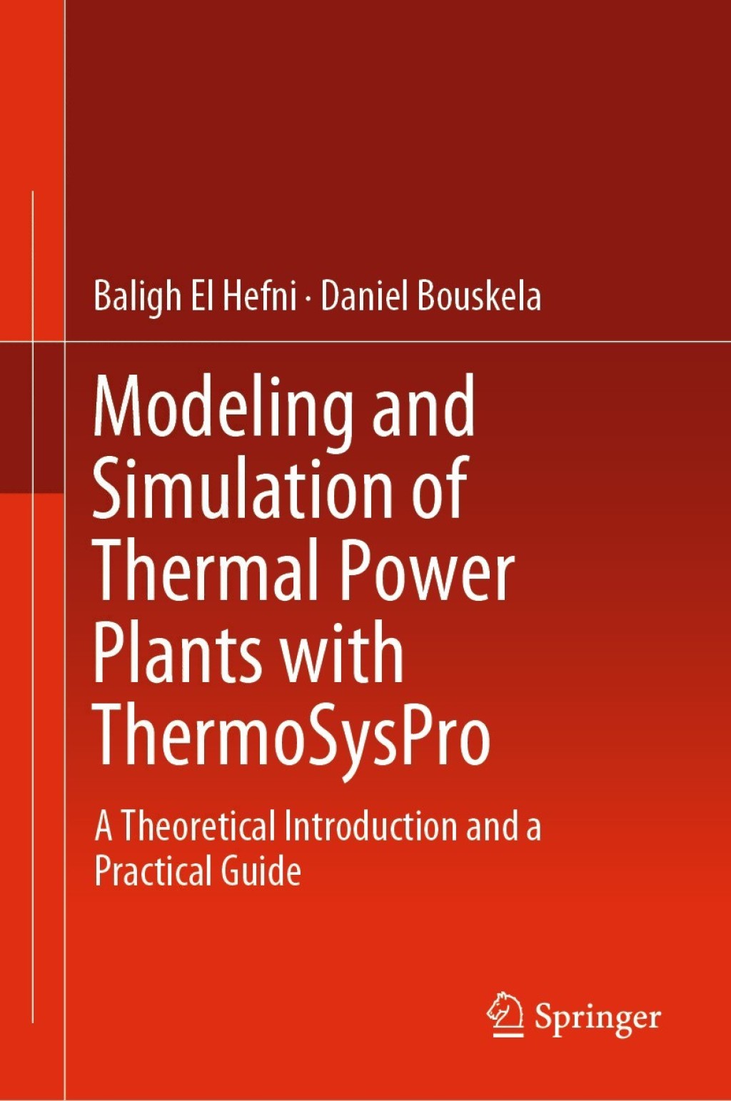 Modeling and Simulation of Thermal Power Plants with ThermoSysPro A Theoretical Introduction and a Practical Guide  â€“ PDF/EPUB Version Downloadable