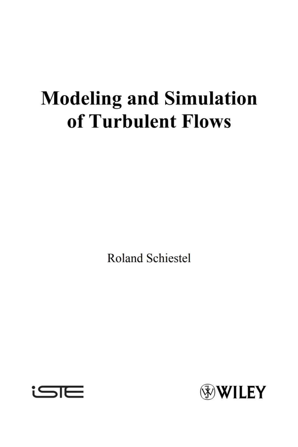 Modeling and Simulation of Turbulent Flows 1st Edition â€“ PDF/EPUB Version Downloadable