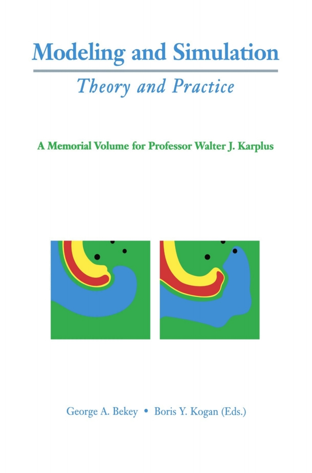 Modeling and Simulation: Theory and Practice A Memorial Volume for ...