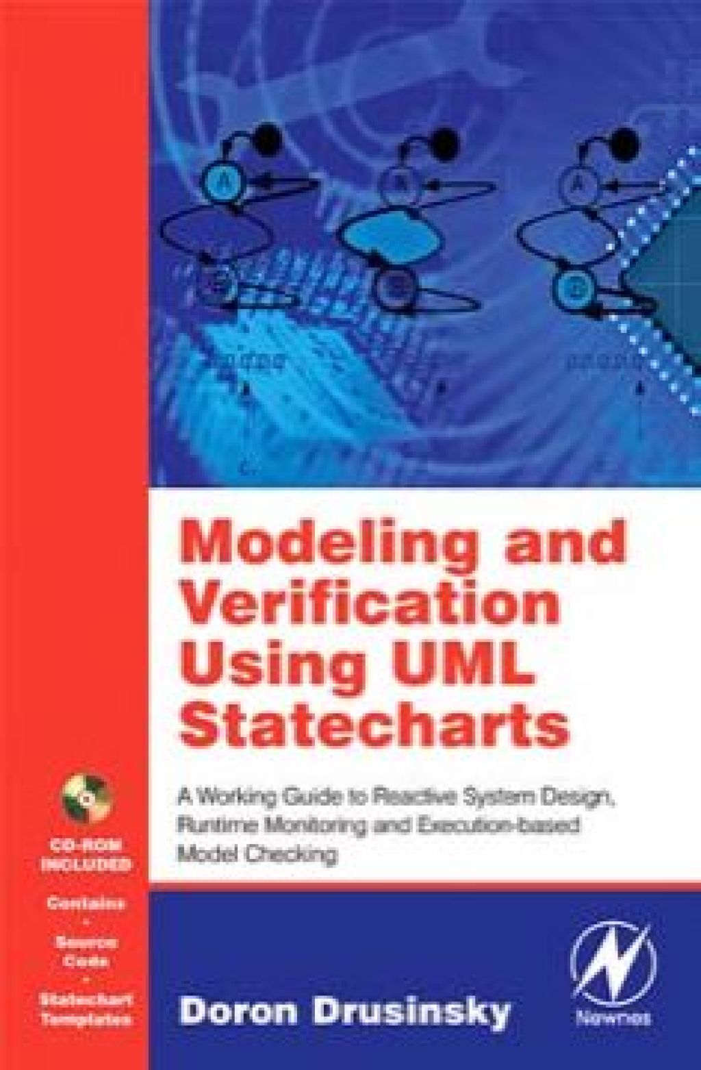 Modeling and Verification Using UML Statecharts: A Working Guide to Reactive System Design, Runtime Monitoring and Execution-based Model Checking  â€“ PDF/EPUB Version Downloadable