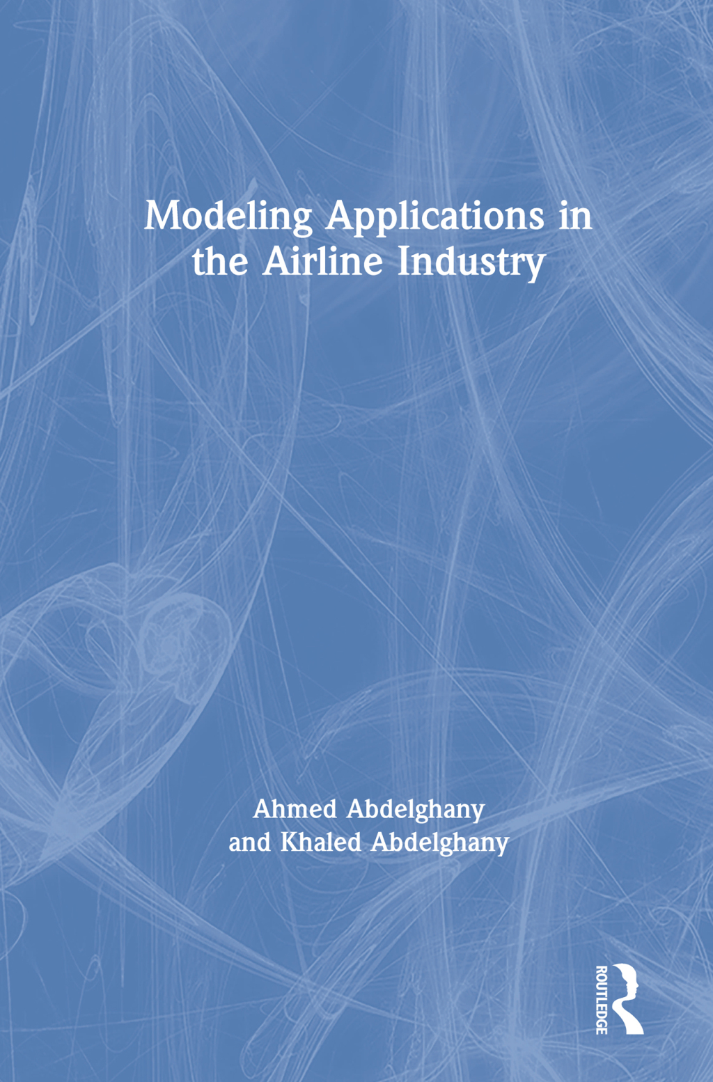 Modeling Applications in the Airline Industry 1st Edition â€“ PDF/EPUB Version Downloadable