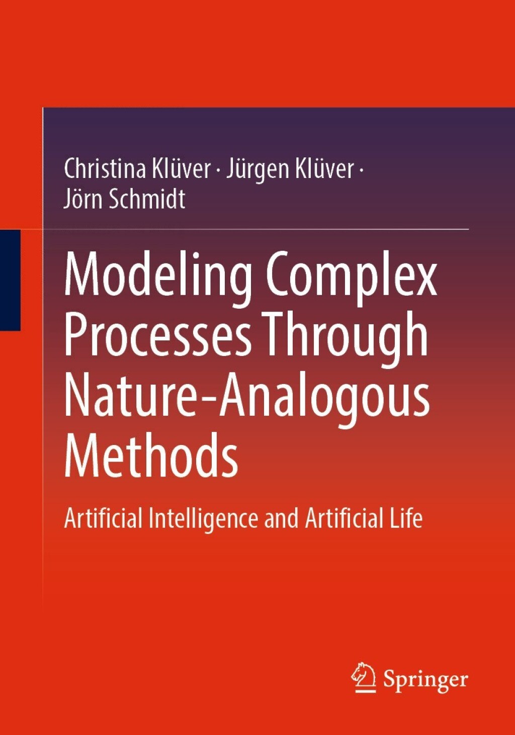 Modeling Complex Processes Through Nature-Analogous Methods Artificial Intelligence and Artificial Life  â€“ PDF/EPUB Version Downloadable