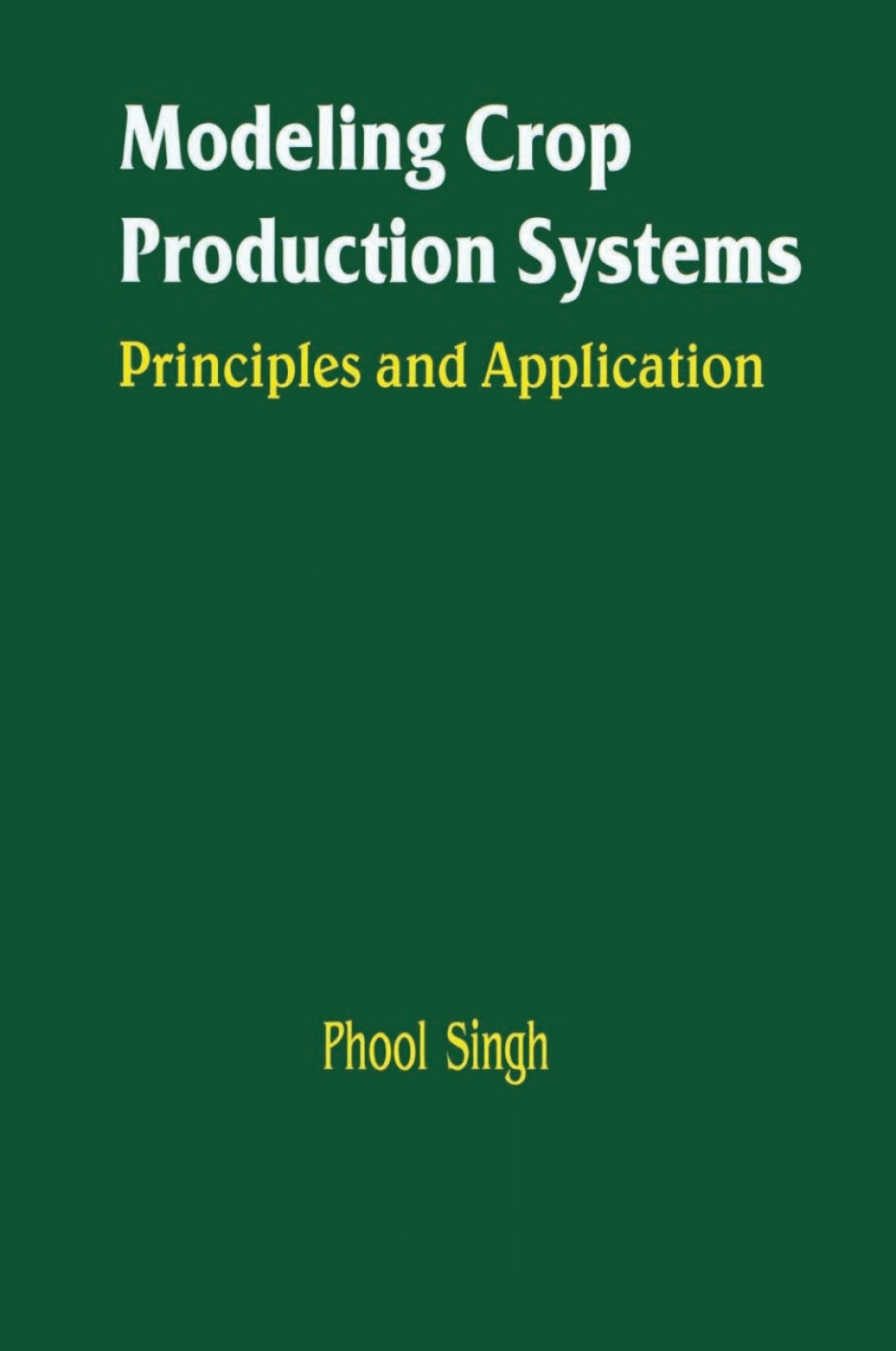 Modeling Crop Production Systems Principles and Application 1st Edition â€“ PDF/EPUB Version Downloadable
