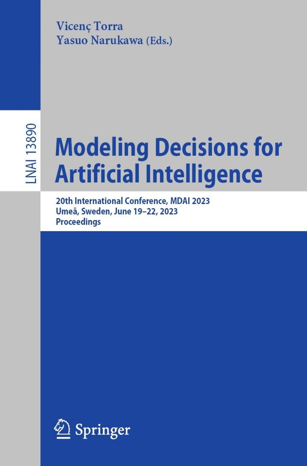 Modeling Decisions for Artificial Intelligence 20th International Conference, MDAI 2023, UmeÃ¥, Sweden, June 19â€“22, 2023, Proceedings  â€“ PDF/EPUB Version Downloadable