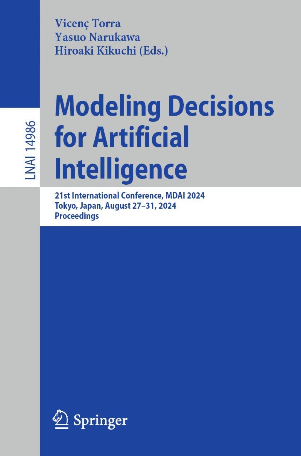 Modeling Decisions for Artificial Intelligence 21st International Conference, MDAI 2024, Tokyo, Japan, August 27â€“31, 2024, Proceedings  â€“ PDF/EPUB Version Downloadable