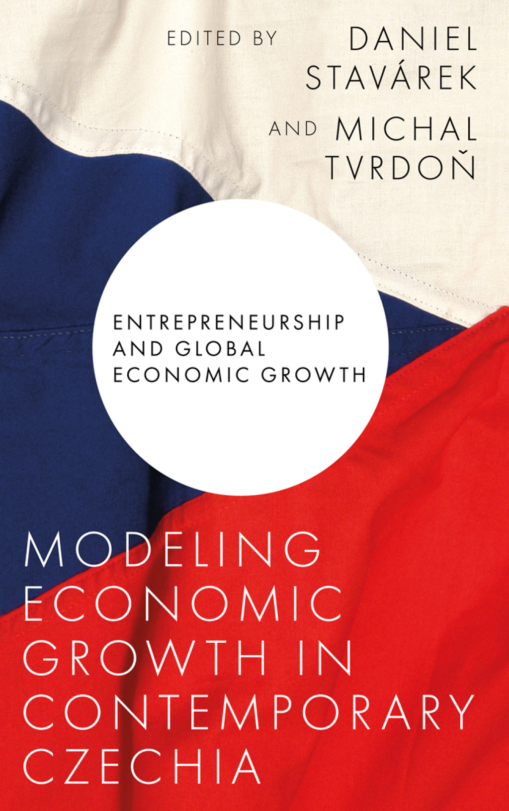 Modeling Economic Growth in Contemporary Czechia  â€“ PDF/EPUB Version Downloadable