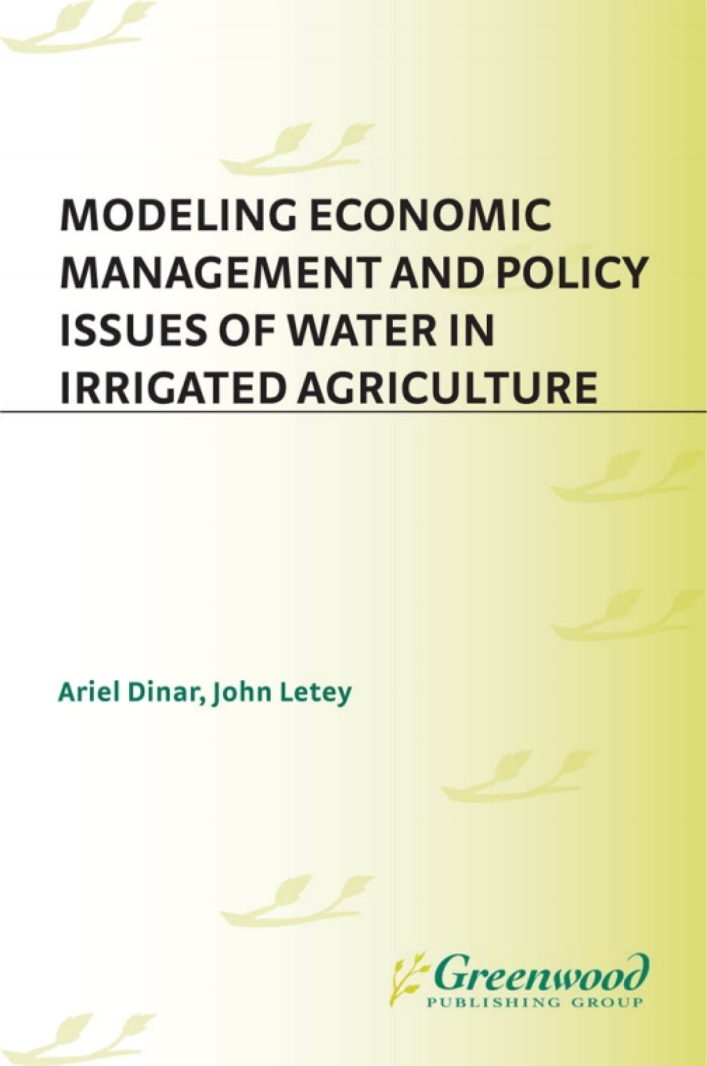 Modeling Economic Management and Policy Issues of Water in Irrigated Agriculture 1st Edition â€“ PDF/EPUB Version Downloadable