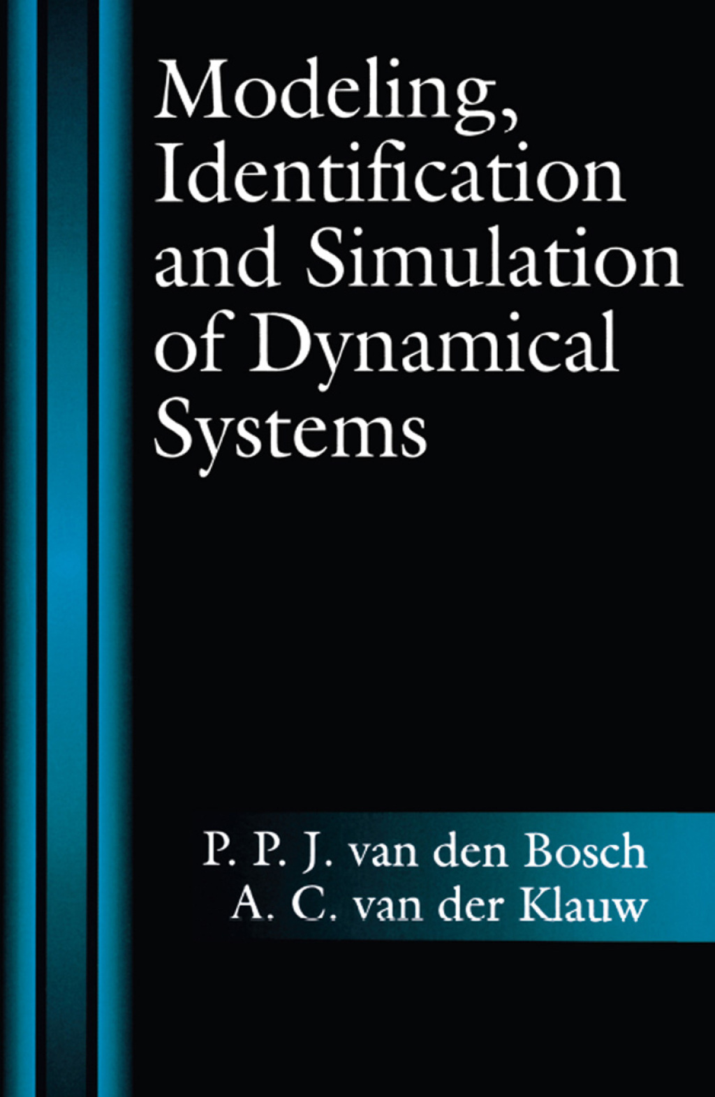 Modeling, Identification and Simulation of Dynamical Systems 1st Edition â€“ PDF/EPUB Version Downloadable
