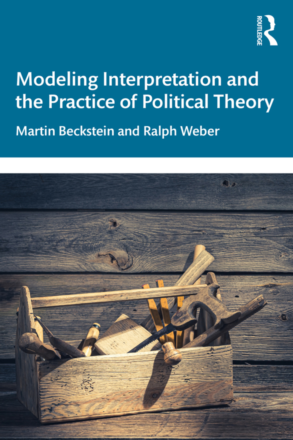 Modeling Interpretation and the Practice of Political Theory 1st Edition â€“ PDF/EPUB Version Downloadable