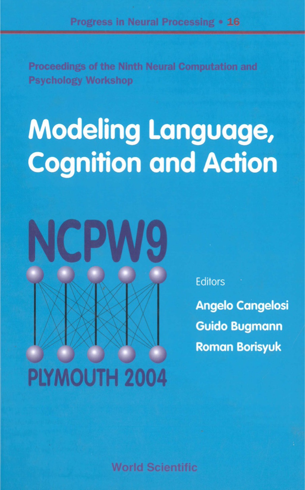 Modeling Language, Cognition And Action - Proceedings Of The Ninth Neural Computation And Psychology Workshop 1st Edition â€“ PDF/EPUB Version Downloadable