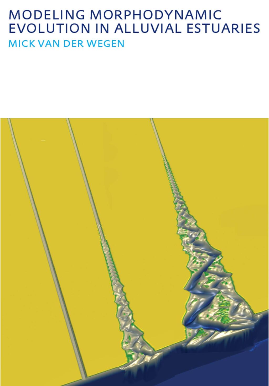 Modeling morphodynamic evolution in alluvial estuaries UNESCO-IHE PhD Thesis 1st Edition â€“ PDF/EPUB Version Downloadable