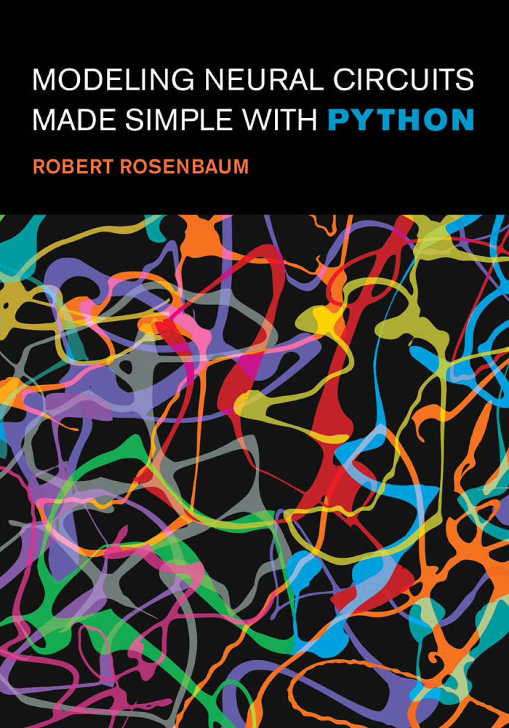 Modeling Neural Circuits Made Simple with Python - (PDF/EPUB Version)