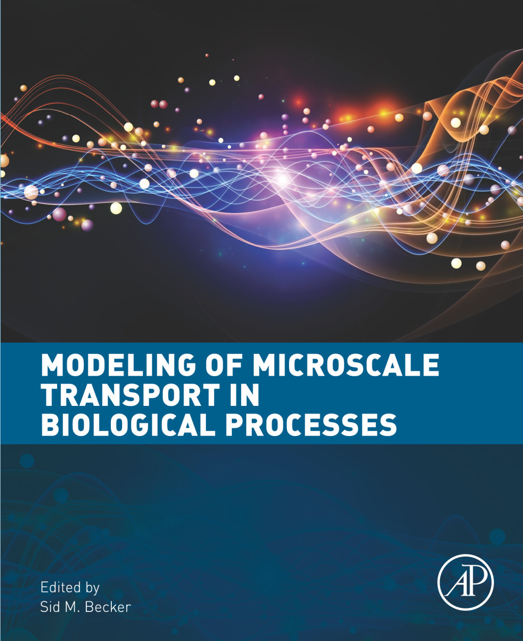 Modeling of Microscale Transport in Biological Processes  â€“ PDF/EPUB Version Downloadable