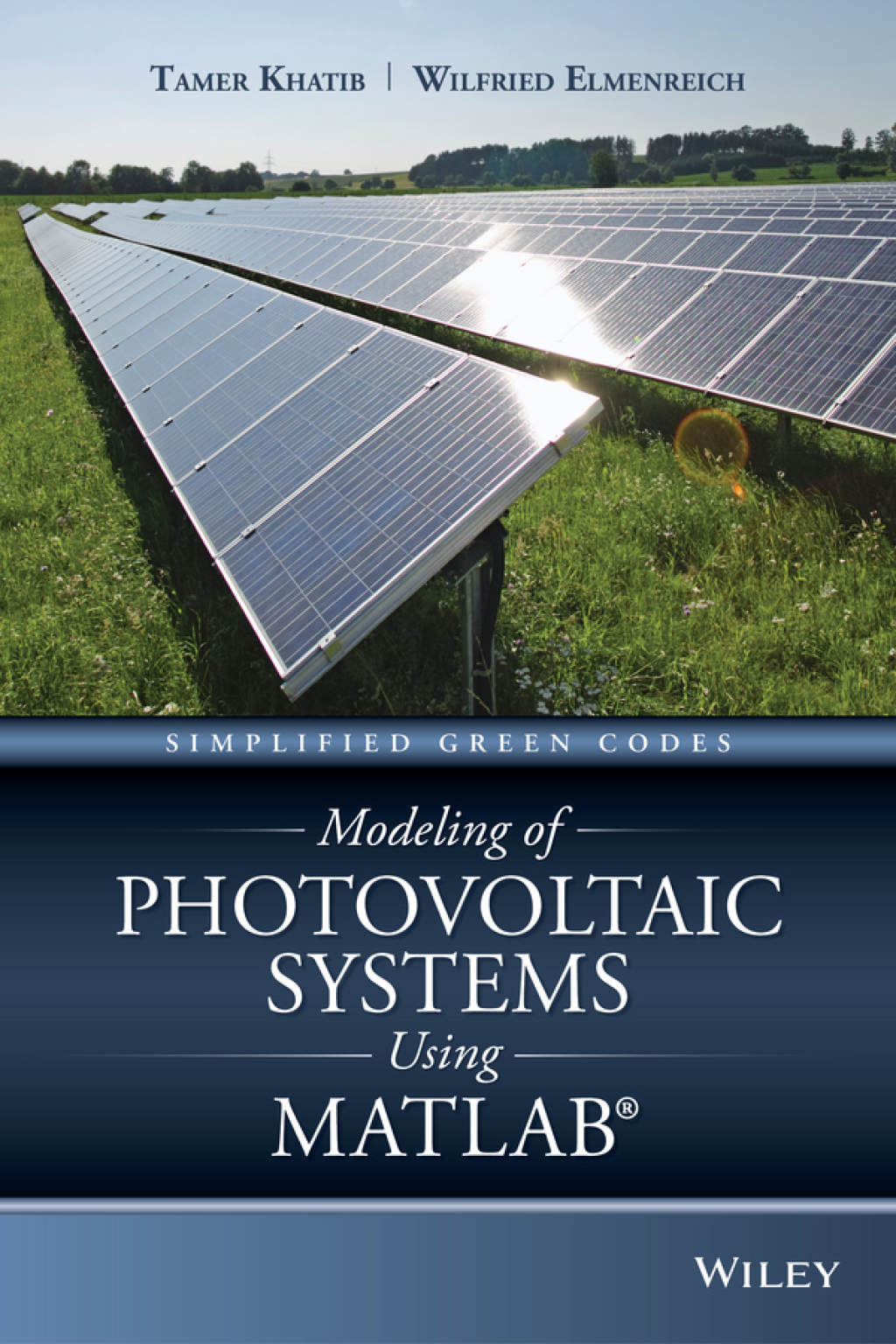 Modeling of Photovoltaic Systems Using MATLAB Simplified Green Codes 1st Edition â€“ PDF/EPUB Version Downloadable