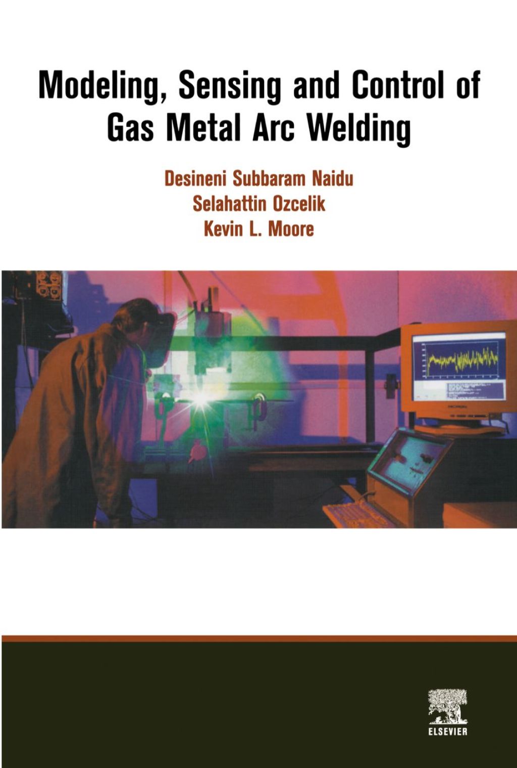 Modeling, Sensing and Control of Gas Metal Arc Welding  â€“ PDF/EPUB Version Downloadable
