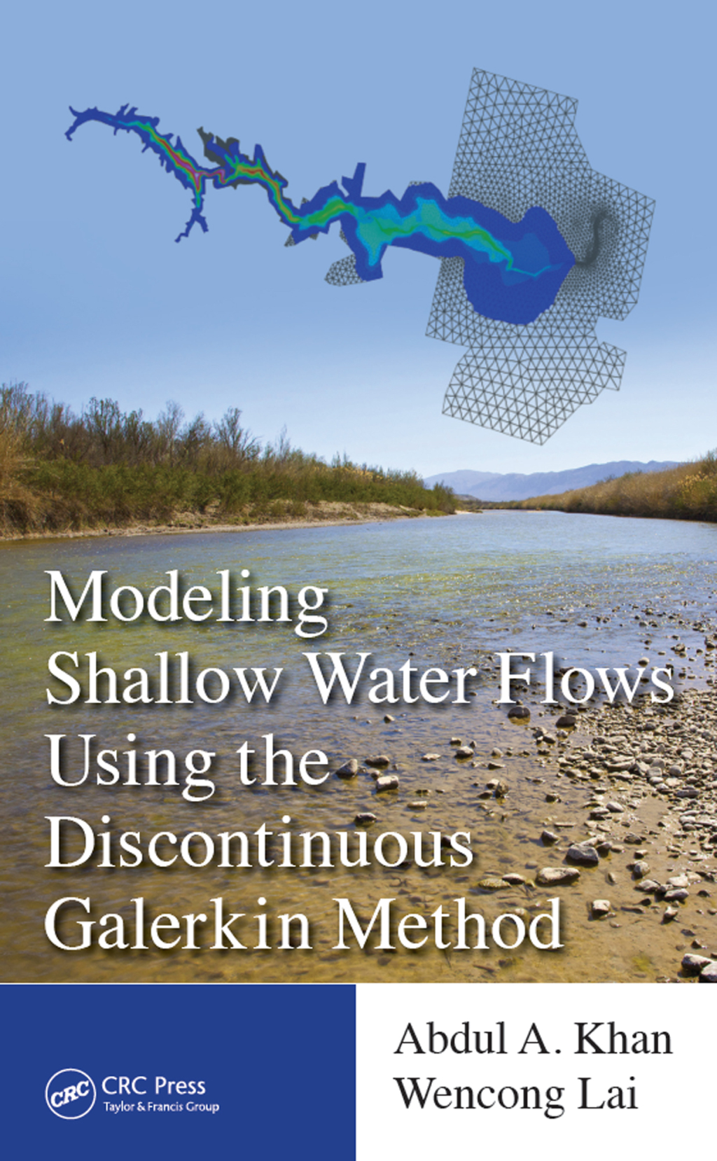 Modeling Shallow Water Flows Using the Discontinuous Galerkin Method 1st Edition â€“ PDF/EPUB Version Downloadable