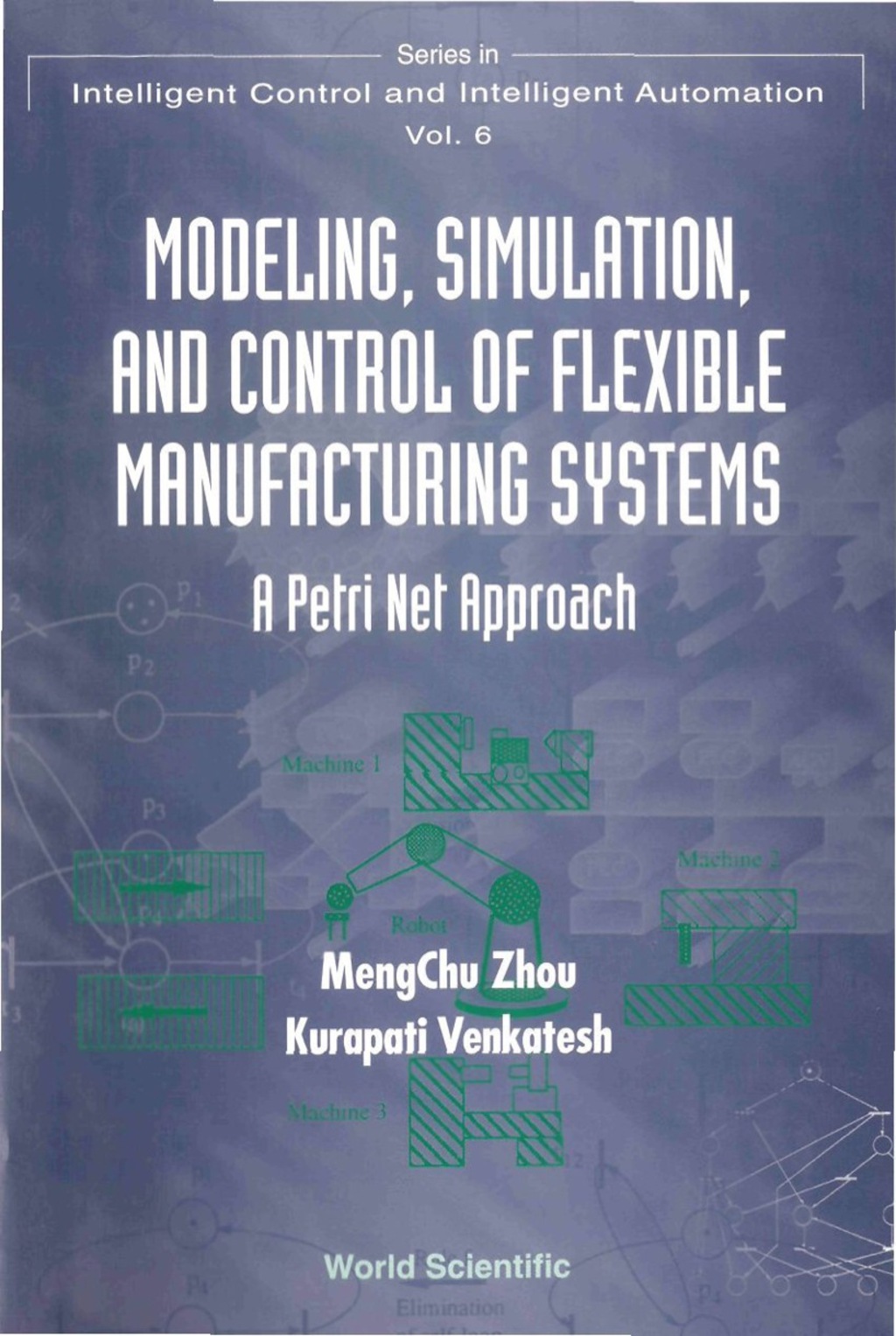 Modeling, Simulation, And Control Of Flexible Manufacturing Systems: A Petri Net Approach  â€“ PDF/EPUB Version Downloadable