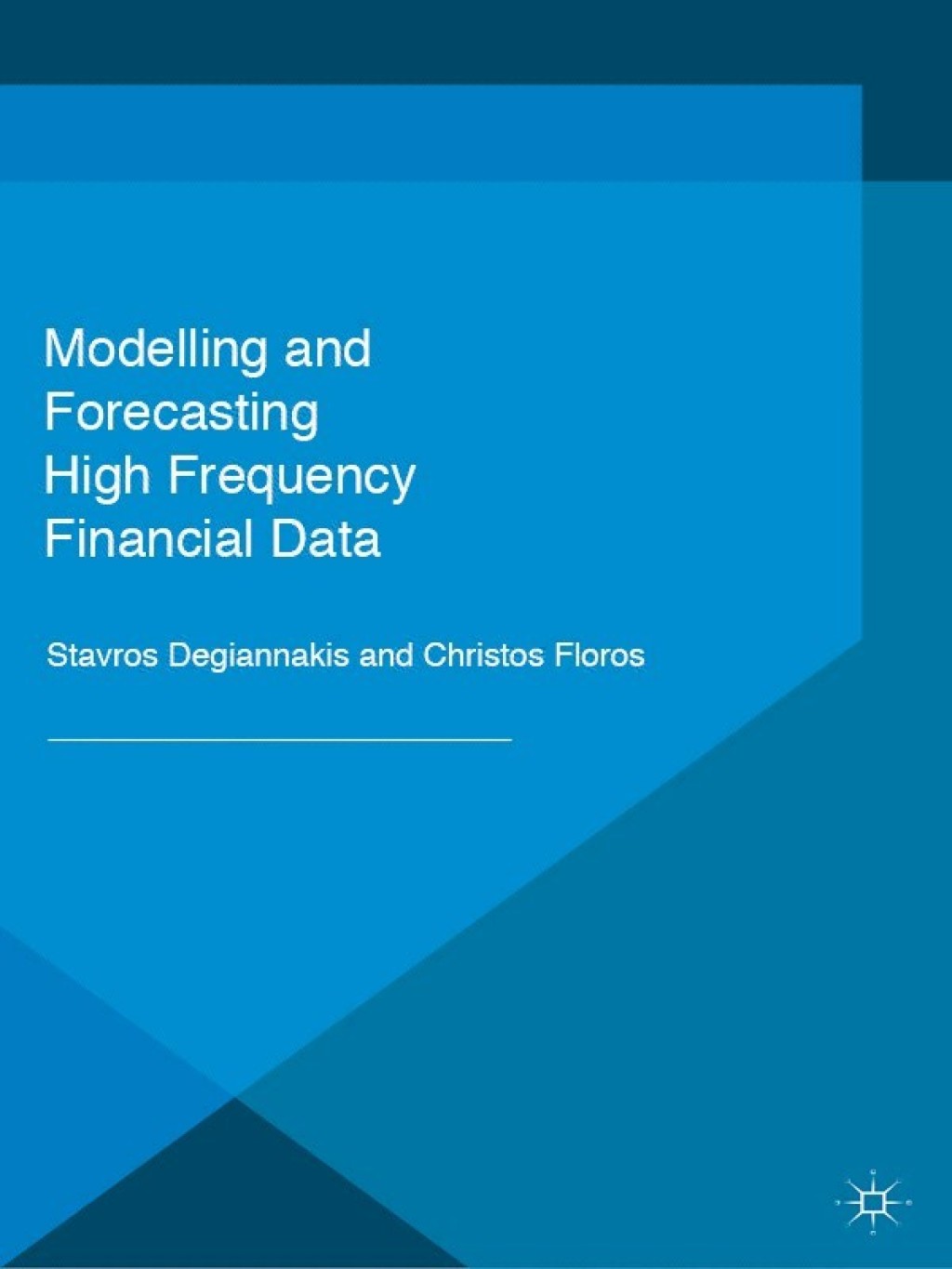 Modelling and Forecasting High Frequency Financial Data  â€“ PDF/EPUB Version Downloadable