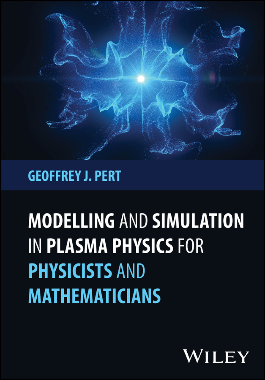 Modelling and Simulation in Plasma Physics for Physicists and Mathematicians 1st Edition â€“ PDF/EPUB Version Downloadable