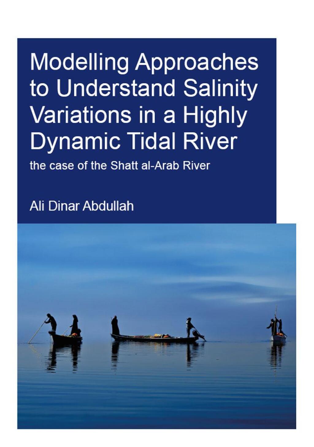 Modelling Approaches to Understand Salinity Variations in a Highly Dynamic Tidal River The Case of the Shatt al-Arab River 1st Edition â€“ PDF/EPUB Version Downloadable