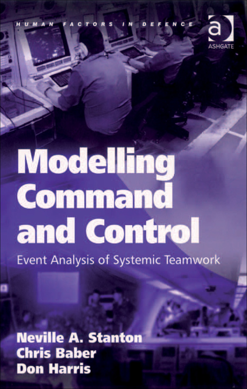 Modelling Command and Control: Event Analysis of Systemic Teamwork  â€“ PDF/EPUB Version Downloadable