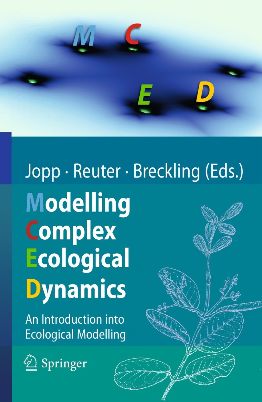 Modelling Complex Ecological Dynamics An Introduction into Ecological Modelling for Students, Teachers & Scientists  â€“ PDF/EPUB Version Downloadable