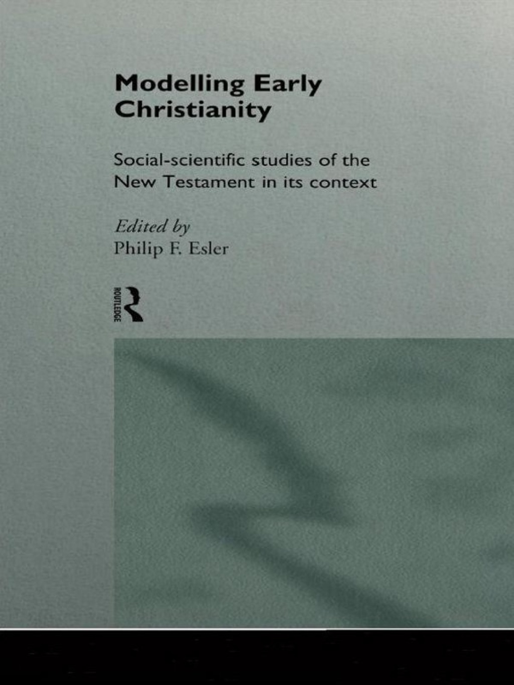 Modelling Early Christianity Social-Scientific Studies of the New Testament in its Context 1st Edition â€“ PDF/EPUB Version Downloadable