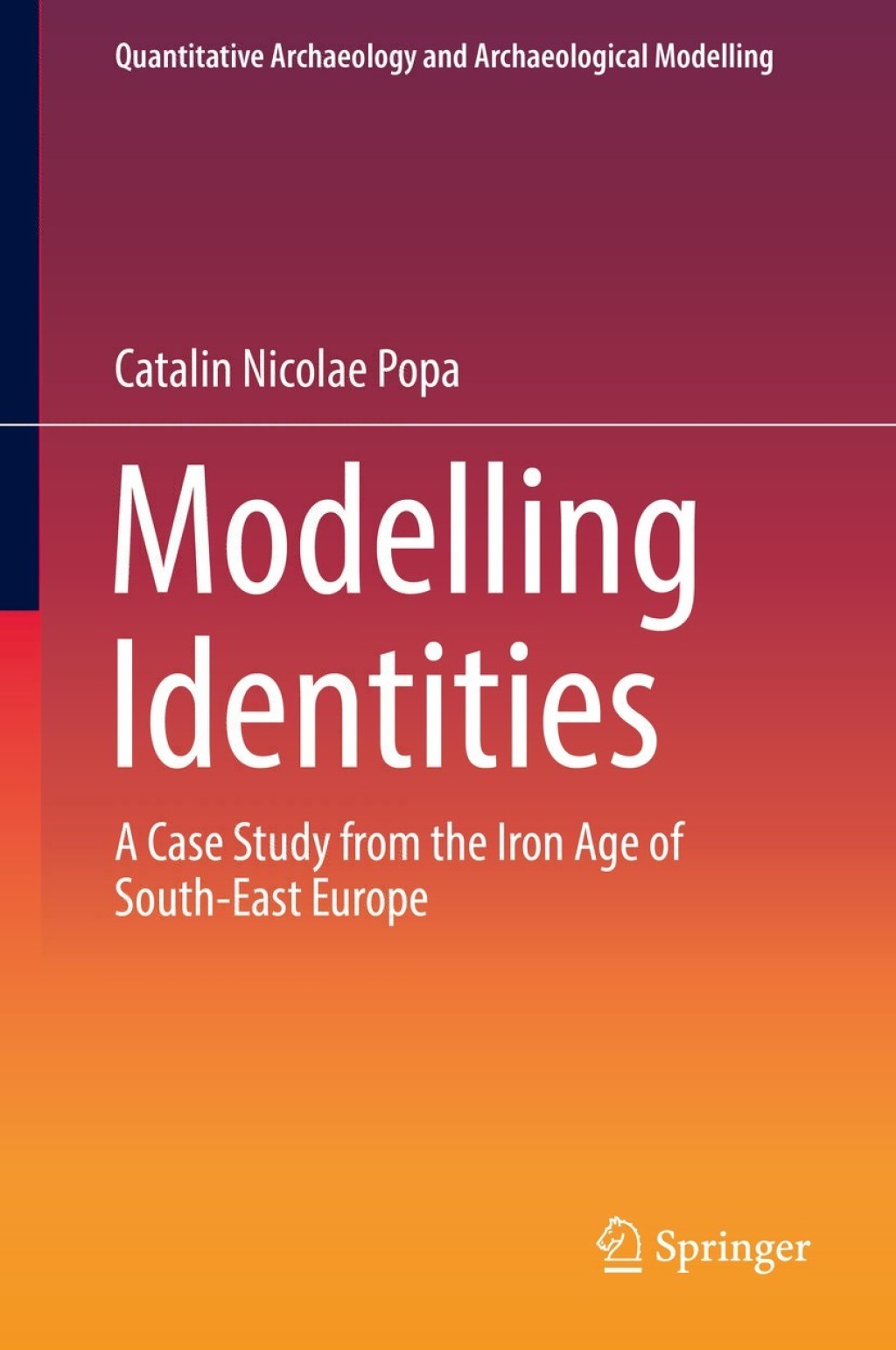Modelling Identities A Case Study from the Iron Age of South-East Europe  â€“ PDF/EPUB Version Downloadable