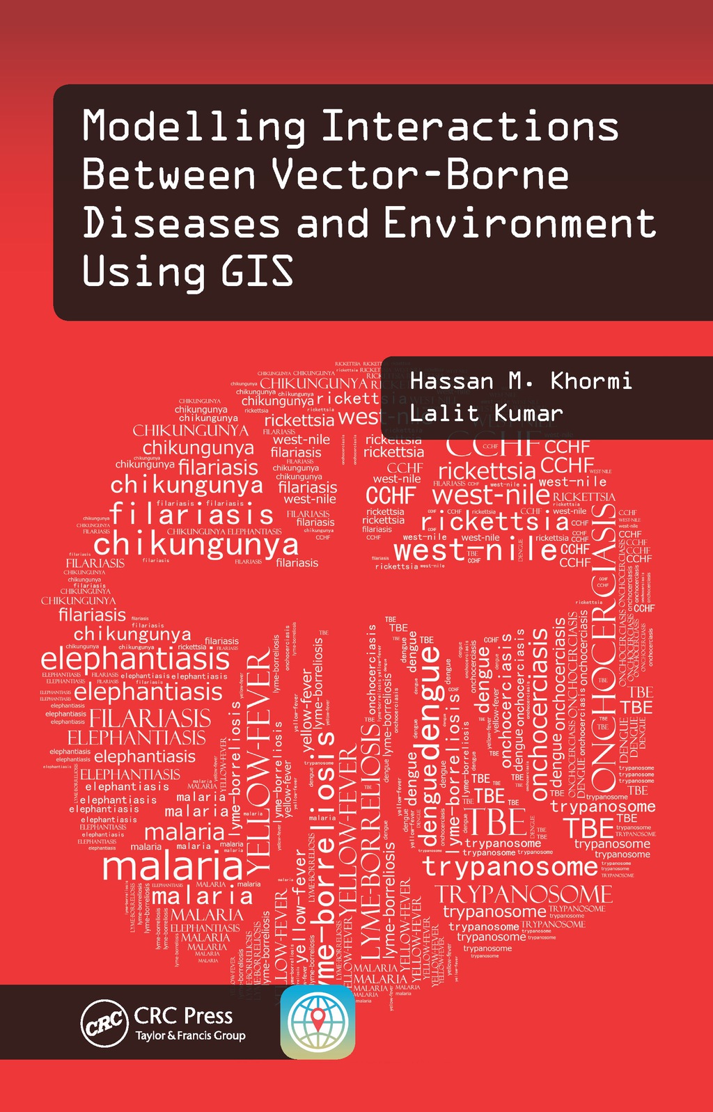 Modelling Interactions Between Vector-Borne Diseases and Environment Using GIS 1st Edition â€“ PDF/EPUB Version Downloadable