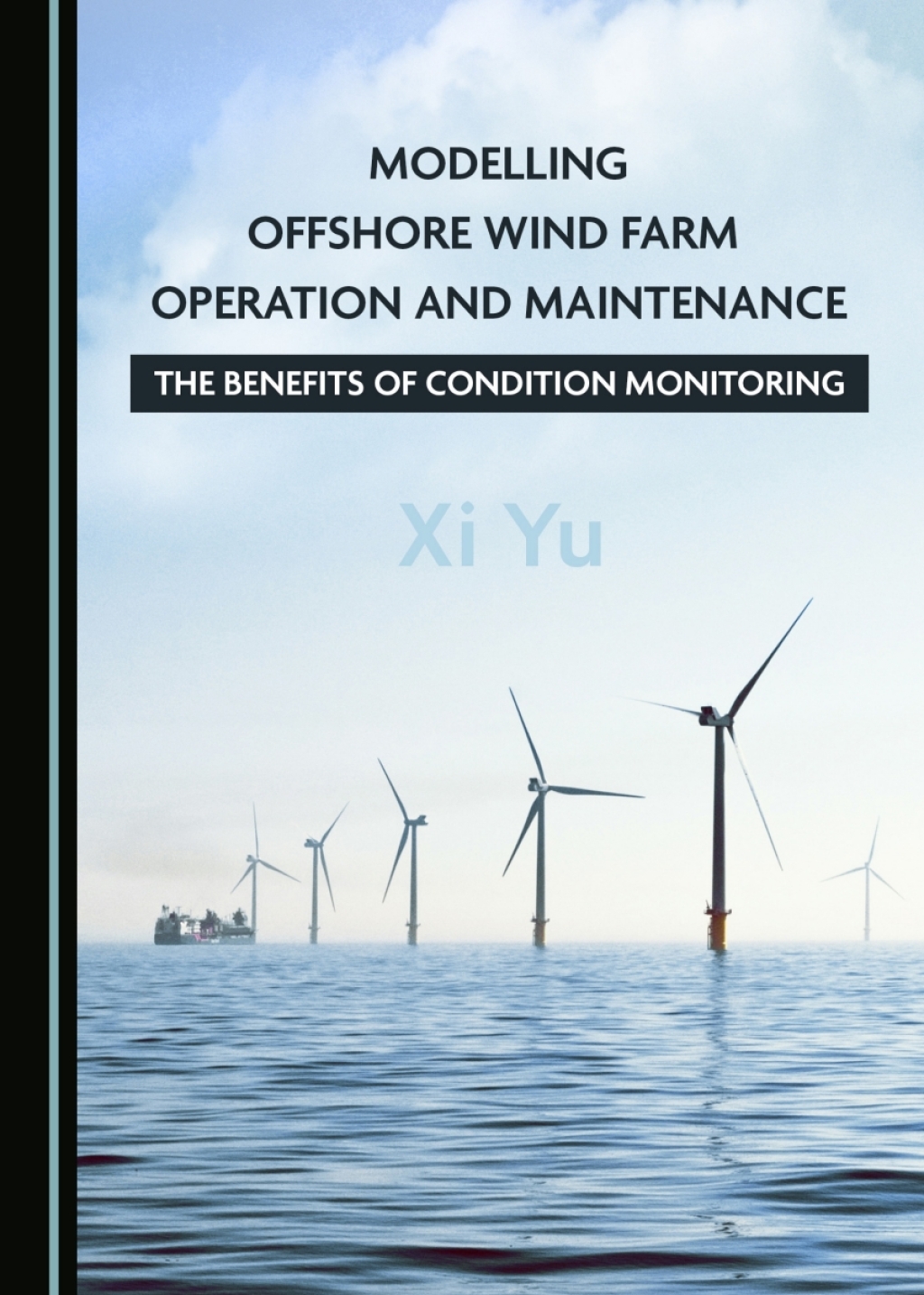 Modelling Offshore Wind Farm Operation and Maintenance The Benefits of Condition Monitoring 1st Edition â€“ PDF/EPUB Version Downloadable